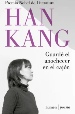 Poesía*Lumen Guardé el anochecer en el cajón