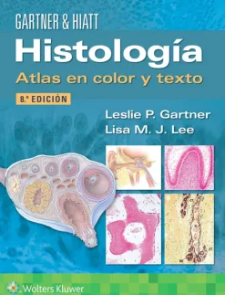 Ciencias De La Salud*Lippincott W u0026 W Histología. Atlas en color y texto 8ª Ed.