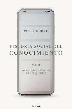 Historia*Paidós Historia social del conocimiento Vol. II