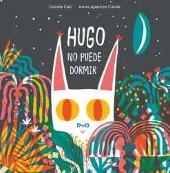 Álbum Ilustrado*Nubeocho Hugo no puede dormir