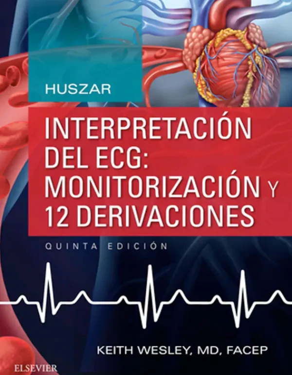 Ciencias De La Salud*Elsevier Interpretación del ECG. Monitorización y 12 derivaciones 5ª Ed.