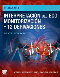 Ciencias De La Salud*Elsevier Interpretación del ECG monitorización y 12 derivaciones 6ª Ed.