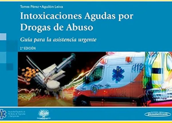 Ciencias De La Salud*Médica Panamericana Intoxicaciones agudas por drogas de abuso 2ª Ed.