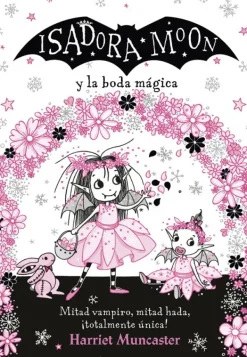 Comics Y Mangas*Alfaguara Infantil Juvenil Isadora Moon y la boda mágica