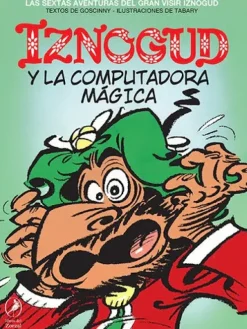 Comics Y Mangas*Libros del zorzal Iznogud y la computadora mágica. Iznogud 6