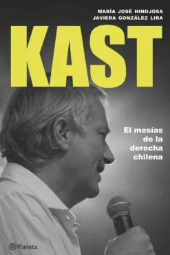 Biografías*Planeta Kast: el mesías de la derecha chilena