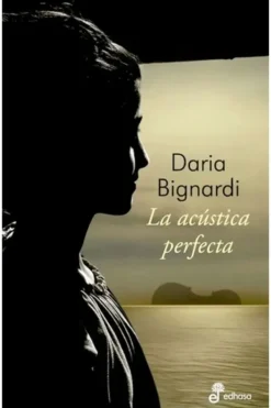 Novela Romántica*Edhasa La acustica perfecta