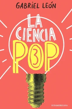 Ciencias Básicas*Sudamericana La ciencia pop 3