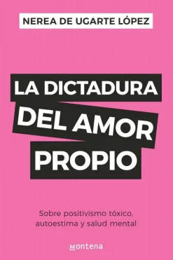 Actualidad Y Ensayo Filosófico*Montena La dictadura del amor propio