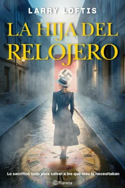 Novela Histórica*Planeta La hija del relojero