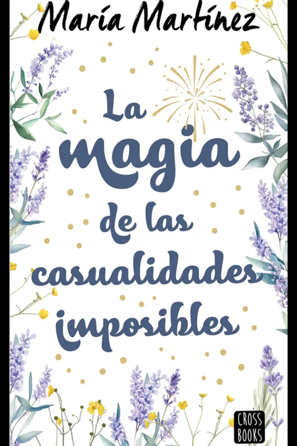 Novela Romántica*Crossbooks La magia de las casualidades imposibles