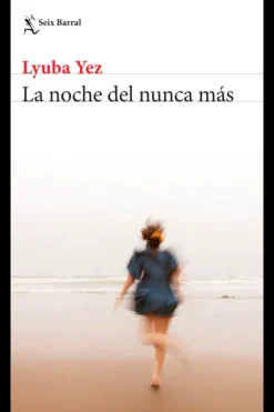 Literatura Contemporánea*Seix Barral La noche del nunca más