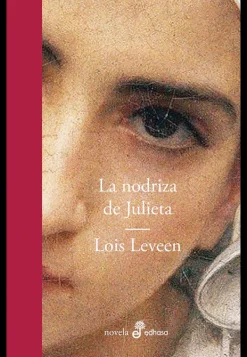 Literatura Contemporánea*Edhasa La nodriza de Julieta