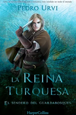 Literatura Infantil*Harperkids La Reina Turquesa. El sendero del guardabosques