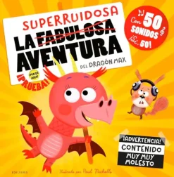 Álbum Ilustrado*Edelvives La superruidosa aventura del dragón Max