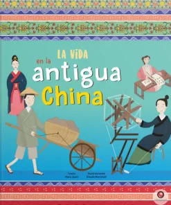 Historia, Lugares Y Personas*Contrapunto La vida en la antigua China