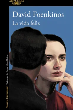 Literatura Contemporánea*Alfaguara La vida feliz