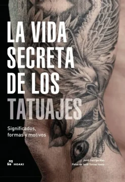 Arte*Hoaki La vida secreta de los tatuajes