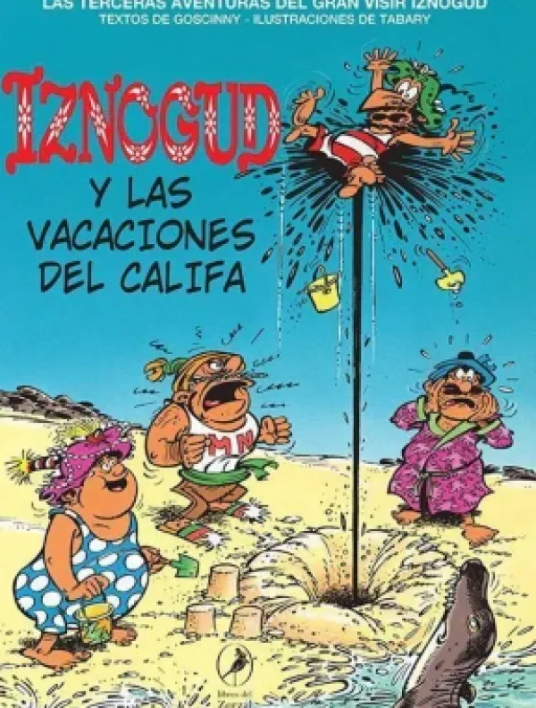 Comics Y Mangas*Libros del zorzal Las vacaciones del califa. Iznogud 3