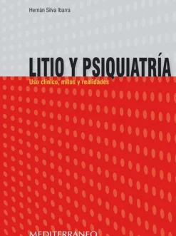 Ciencias De La Salud*Mediterráneo Litio y Psiquiatría. Uso clínico, mitos y realidades