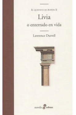 Literatura Contemporánea*Edhasa Livia o enterrado en vida. El quinteto de Aviñon II