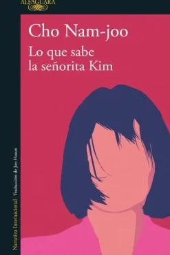 Literatura Contemporánea*Alfaguara Lo que sabe la señorita Kim