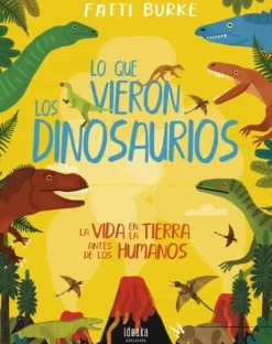 Animales Y Naturaleza*Ideaka Edelvives Lo que vieron los dinosaurios
