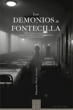 Novela Negra, Policial, Terror*La pollera ediciones Los demonios de Fontecilla