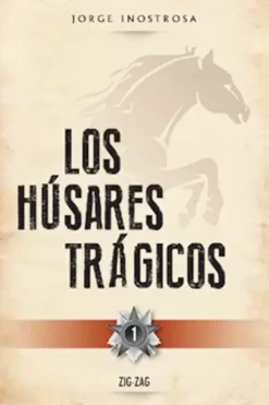 Literatura Chilena*Zig Zag Los húsares trágicos
