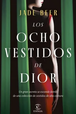 Literatura Contemporánea*Espasa Los ocho vestidos de Dior