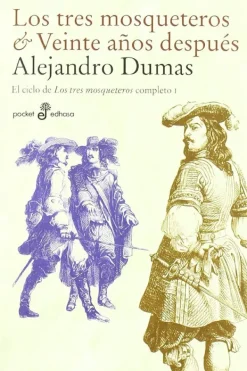 Literatura Clásica*Edhasa Los tres mosqueteros & Veinte años después