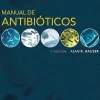 Ciencias De La Salud*Lippincott W u0026 W Manual de antibióticos 3ª Ed.