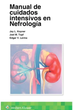Ciencias De La Salud*Lippincott W u0026 W Manual de cuidados intensivos en nefrología