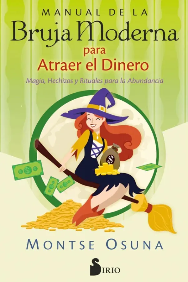 Esoterismo Y Mitología*Sirio Manual de la bruja moderna para atraer el dinero