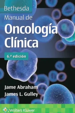 Ciencias De La Salud*Lippincott W u0026 W Manual de oncología clínica 6ª Ed.