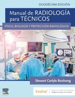 Ciencias De La Salud*Elsevier Manual de radiología para técnicos 12ª Ed.