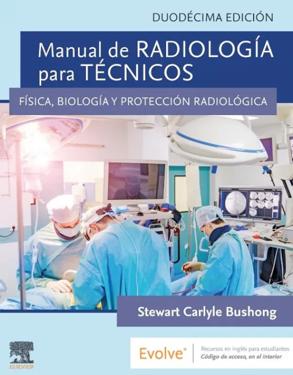 Ciencias De La Salud*Elsevier Manual de radiología para técnicos 12ª Ed.