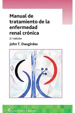 Ciencias De La Salud*Lippincott W u0026 W Manual de tratamiento de la enfermedad renal crónica