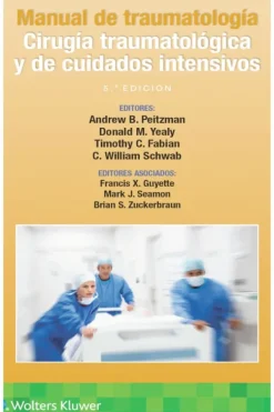 Ciencias De La Salud*Lippincott W u0026 W Manual de traumatología. Cirugía traumatológica y cuidados intensivos