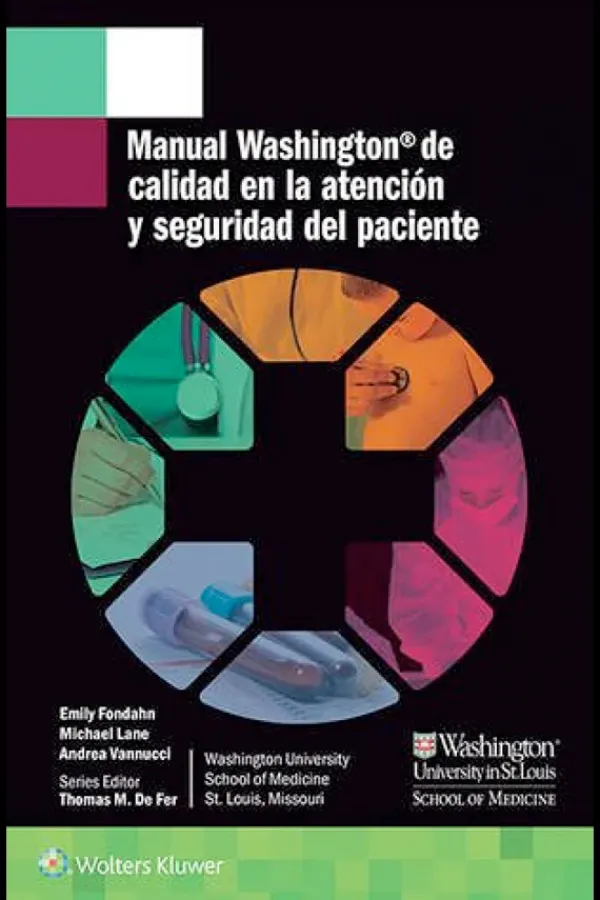 Ciencias De La Salud*Lippincott W u0026 W Manual Washington de calidad en la atención y seguridad del paciente