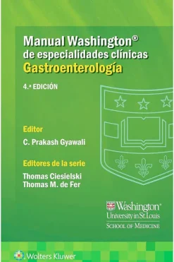 Ciencias De La Salud*Lippincott W u0026 W Manual Washington de gastroenterología 4ª Ed.