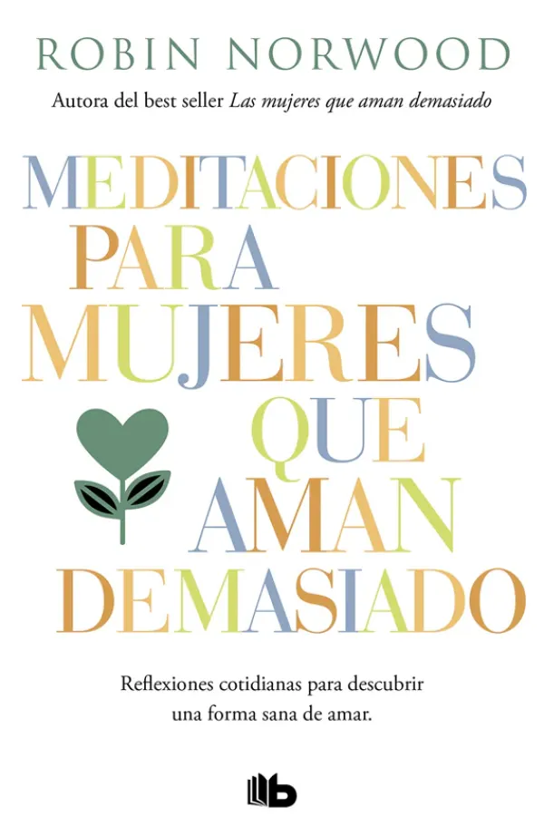 Autoayuda*B de Bolsillo Meditaciones para mujeres que aman demasiado