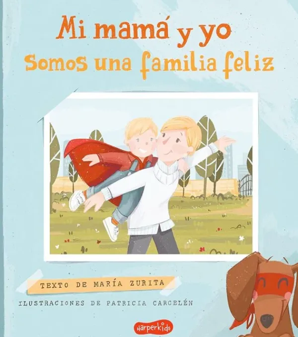 Álbum Ilustrado*Harperkids Mi mamá y yo somos una familia feliz