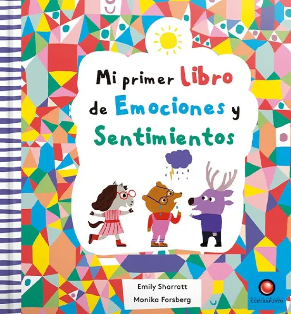 Cuerpo Y Mente*Contrapunto Mi primer libro de emociones y sentimientos