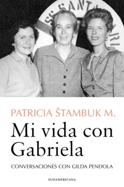 Historia*Ediciones B Mi vida con Gabriela