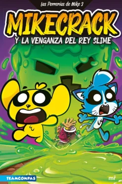 Comics Y Mangas*Martínez Roca Mikecrack y la venganza del rey Slime · Las Perrerías de Mike 3