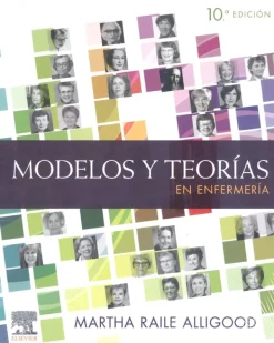 Ciencias De La Salud*Elsevier Modelos y teorías en enfermería 10ª Ed.