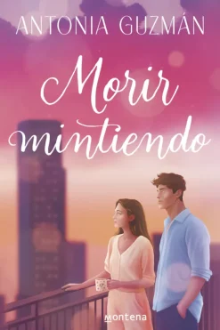 Novela Romántica*Montena Morir mintiendo