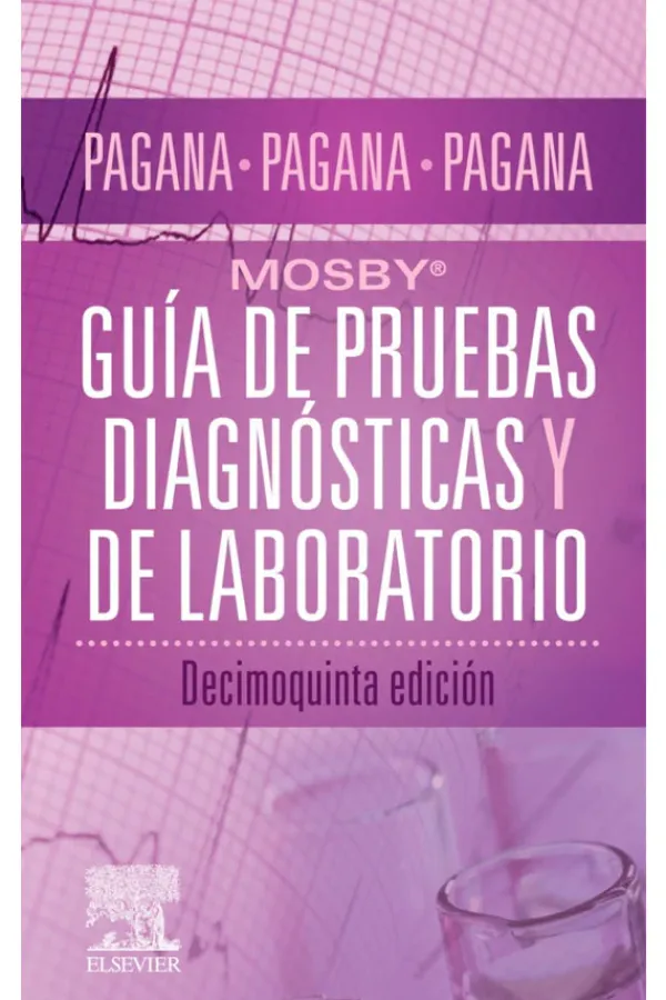 Ciencias De La Salud*Elsevier Mosby. Guía de pruebas diagnósticas y de laboratorio 15ª Ed.