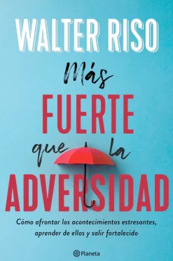 Autoayuda*Planeta Más fuerte que la adversidad